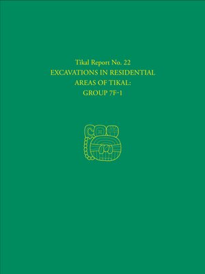 cover image of Excavations in Residential Areas of Tikal—Group 7F-1